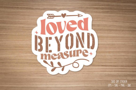 Download Loved Beyond Measure Sticker - Measure Collection