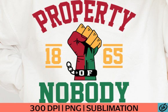 Download Property of Nobody Juneteenth PNG - Property Collection